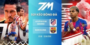 Kèo bóng đá Atlético vs Barcelona hôm nay ngày 15/04/2026 - C1
