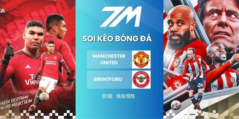 Kèo Bóng Đá Manchester United Vs Brentford Hôm Nay Ngày 28/04/2026 – NHA