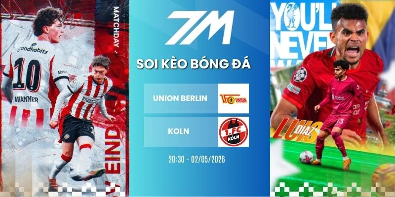 Kèo Bóng Đá Union Berlin Vs Köln Hôm Nay Ngày 02/05/2026 – Bundesliga
