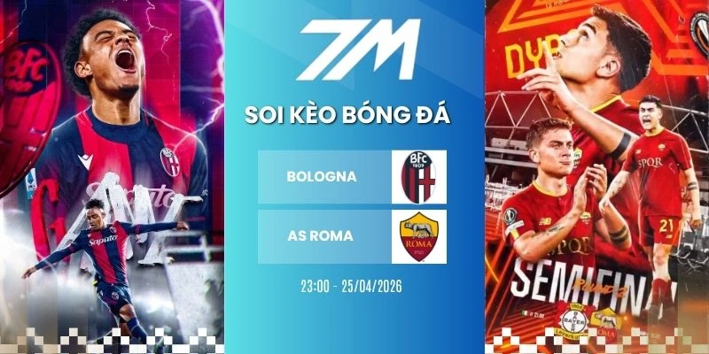 Kèo Nhà Cái Bologna Vs As Roma Hôm Nay Ngày 25/04/2026 – Serie A