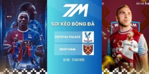 Tỷ lệ kèo Crystal Palace vs West Ham hôm nay ngày 21/04/2026 - NHA