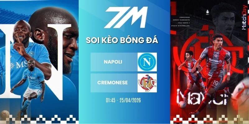 Tỷ Lệ Kèo Napoli Vs Cremonese Hôm Nay Ngày 25/04/2026 – Serie A