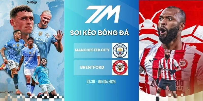 Kèo Bóng Đá Manchester City Vs Brentford Hôm Nay Ngày 09/05/2026 – NHA