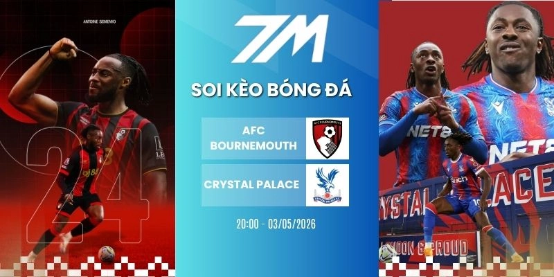 Kèo Nhà Cái AFC Bournemouth Vs Crystal Palace Hôm Nay Ngày 03/05/2026 – NHA