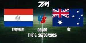 Tỷ Lệ Nhà Cái Nhà Cái Paraguay Vs Úc - Bảng D World Cup 09h00 26/06/2026