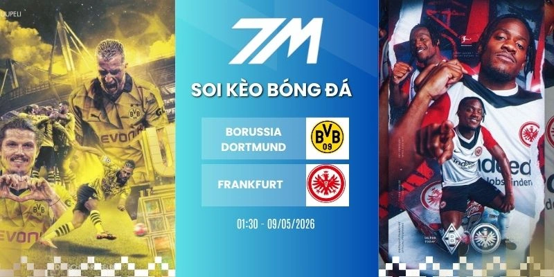 Kèo Nhà Cái Borussia Dortmund Vs Frankfurt Hôm Nay Ngày 09/05/2026 – Bundesliga