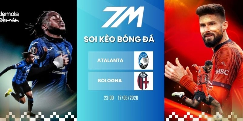 Tỷ Lệ Kèo Atalanta Vs Bologna Hôm Nay Ngày 17/05/2026 – Serie A