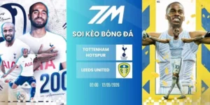 Tỷ lệ kèo Tottenham Hotspur vs Leeds United hôm nay ngày 12/05/2026 - NHA