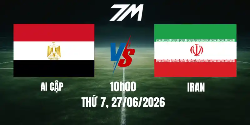 Tỷ Lệ Nhà Cái Ai Cập Vs Iran – Bảng G World Cup 10h00 27/06/2026