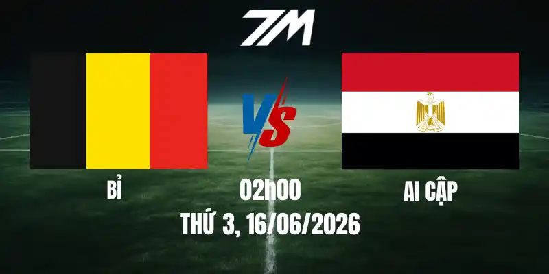 Tỷ Lệ Nhà Cái Bỉ Vs Ai Cập – Bảng G World Cup 02h00 16/06/2026
