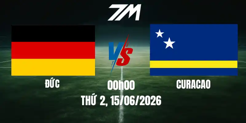 Tỷ Lệ Nhà Cái Đức Vs Curacao – Bảng E World Cup 00h00 15/06/2026