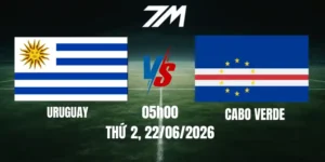 Tỷ Lệ Nhà Cái Uruguay Vs Cabo Verde - Bảng H World Cup 05h00 22/06/2026